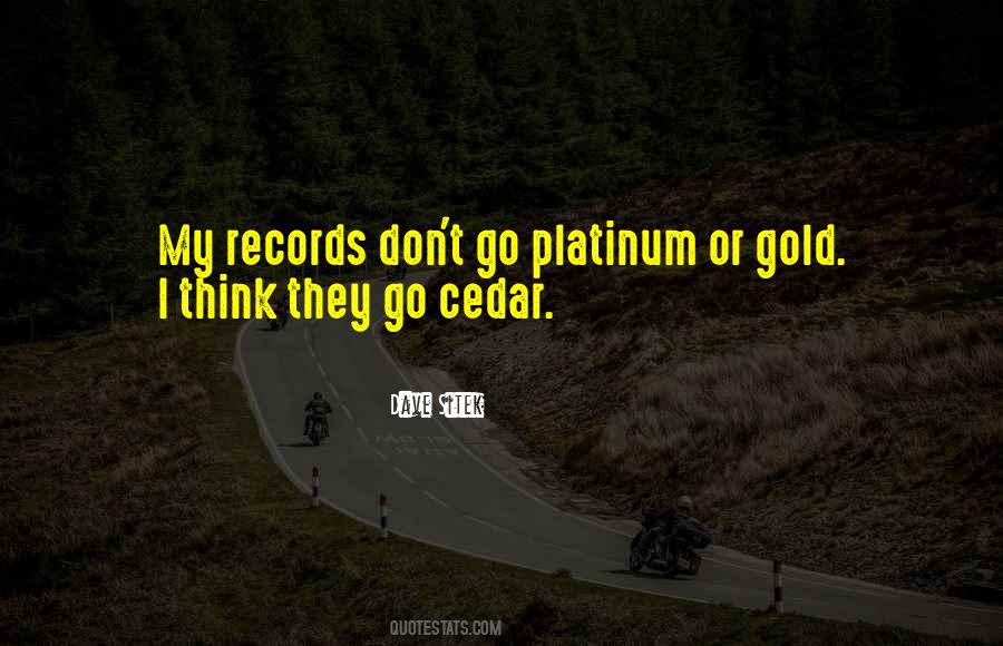 Quotes About Platinum #978489