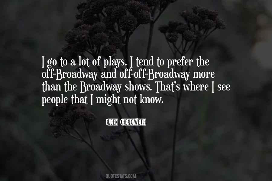 Quotes About Broadway Shows #1279280