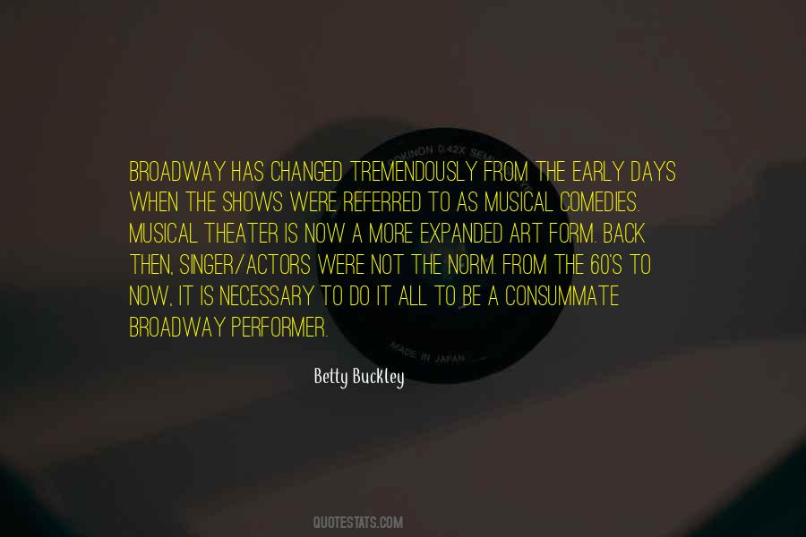 Quotes About Broadway Shows #242307