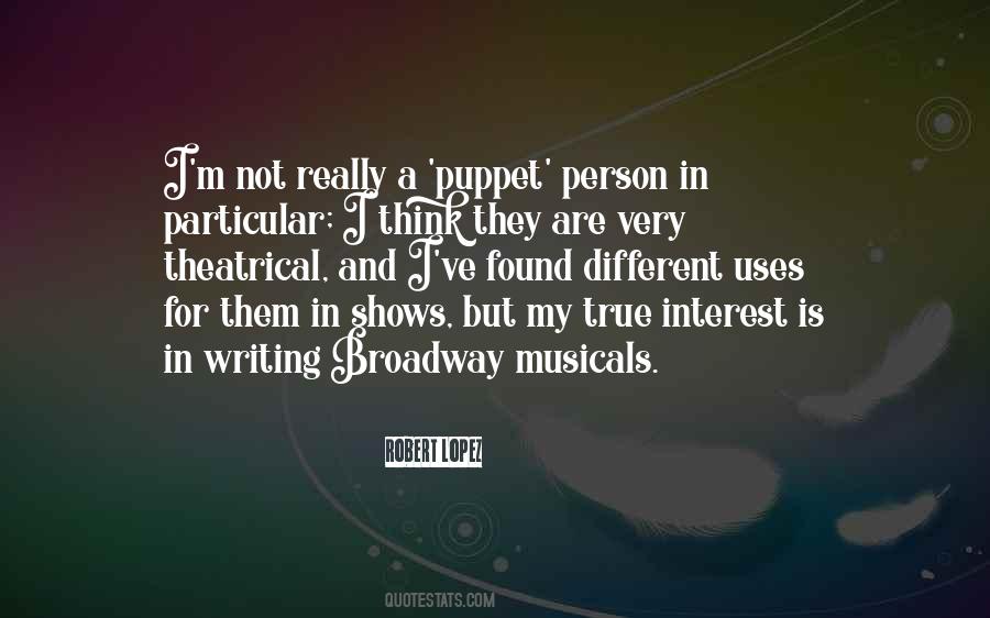 Quotes About Broadway Shows #578130