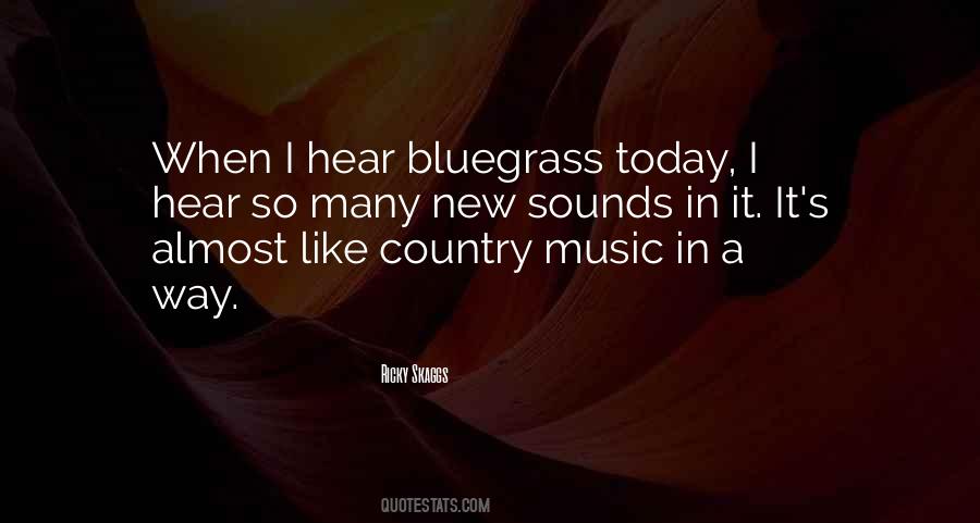 Bluegrass Is Quotes #1709580