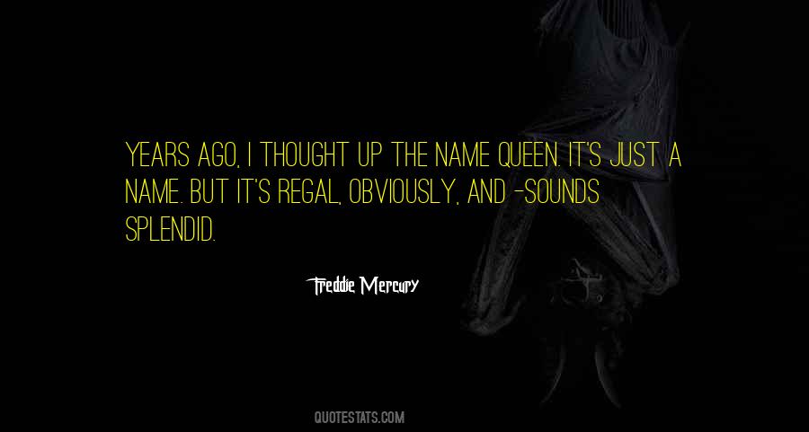 Queen It Quotes #296109