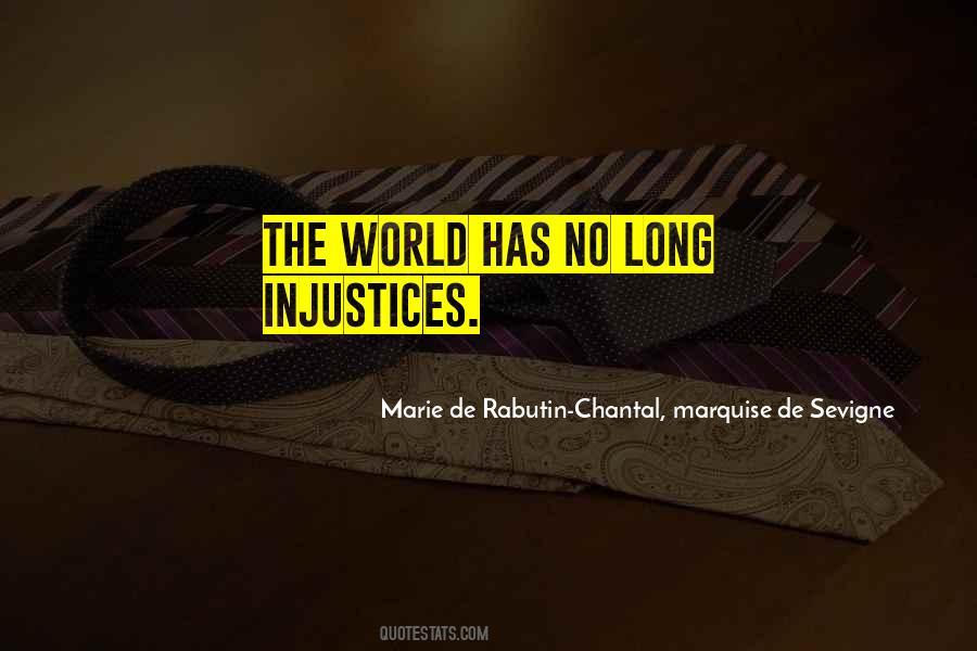 Injustices Of The World Quotes #1342158