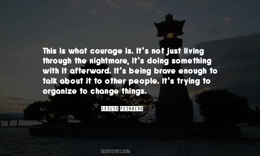 Quotes About Trying To Be Brave #250186