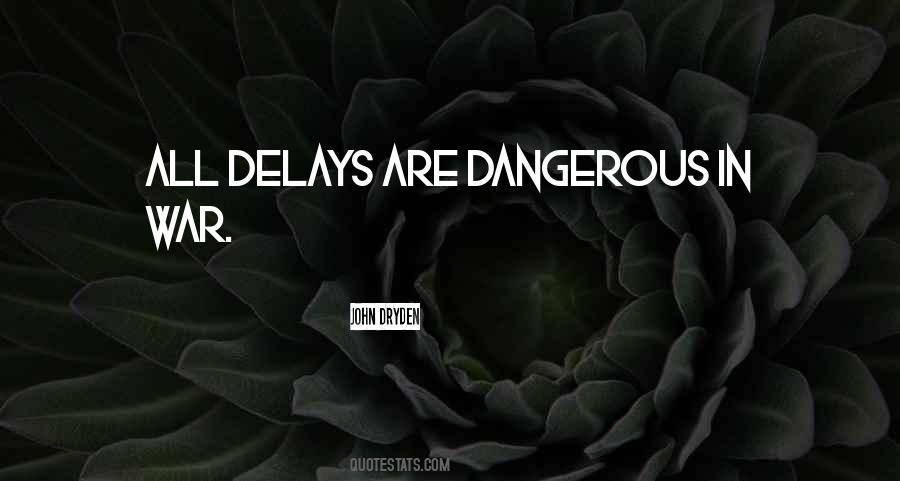 Quotes About Delays #711238