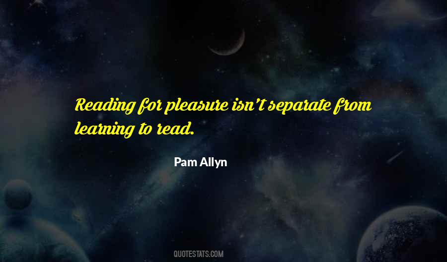Quotes About Reading For Pleasure #1215844