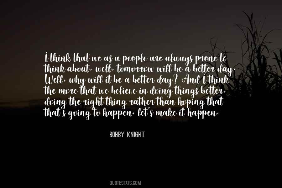 Quotes About A Better Day #1456558