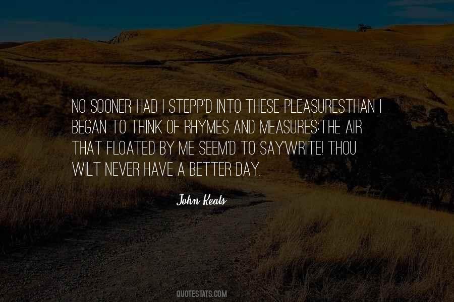 Quotes About A Better Day #1691624