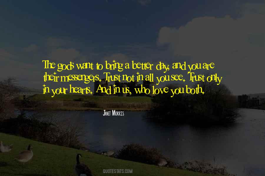 Quotes About A Better Day #449329