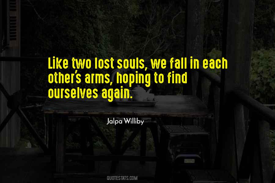 Quotes About Two Lost Souls #578756