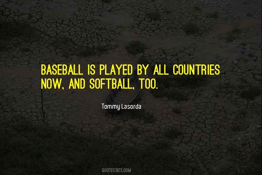 Quotes About Softball And Baseball #1615352