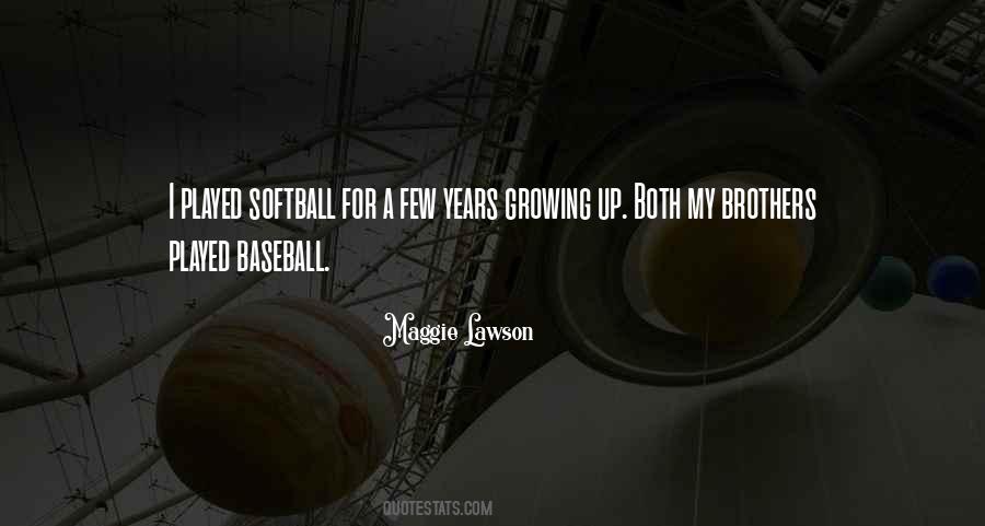 Quotes About Softball And Baseball #1741211