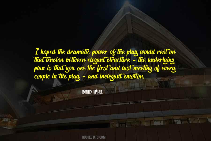 Dramatic Structure Quotes #1567261