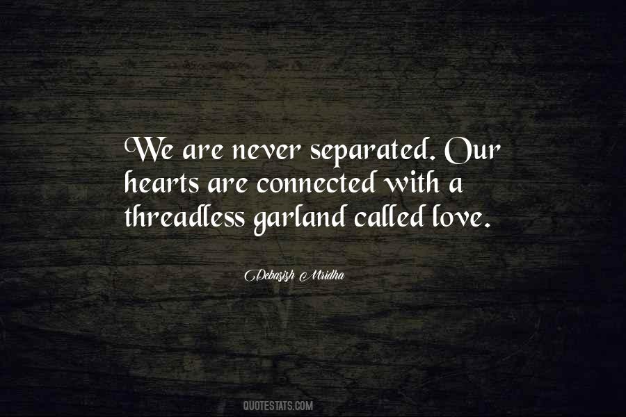 Our Hearts Are Connected Quotes #1610459