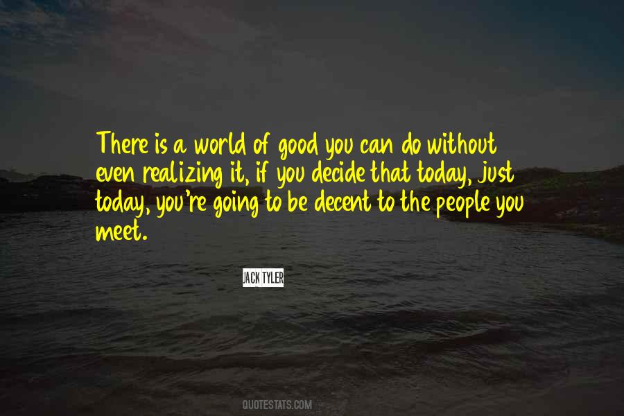 Be Decent Quotes #768925