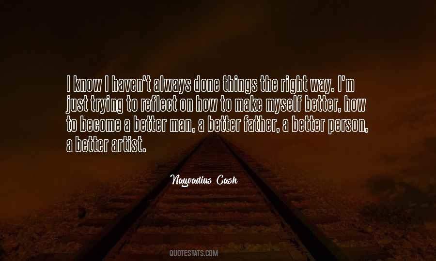 Quotes About Trying To Be A Better Man #1405139