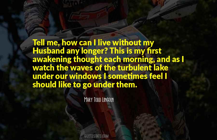 How To Live Longer Quotes #1832799