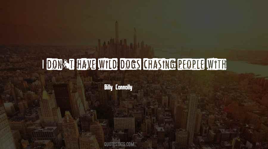 Quotes About Wild Dogs #328117