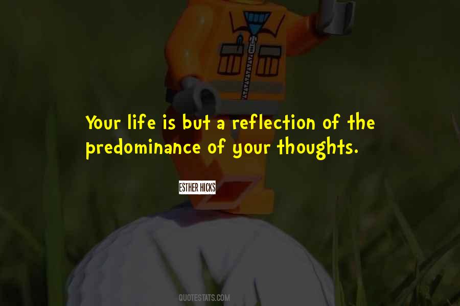 Life Is A Reflection Quotes #894315