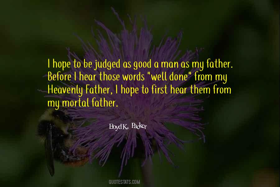 Quotes About My Good Man #3645
