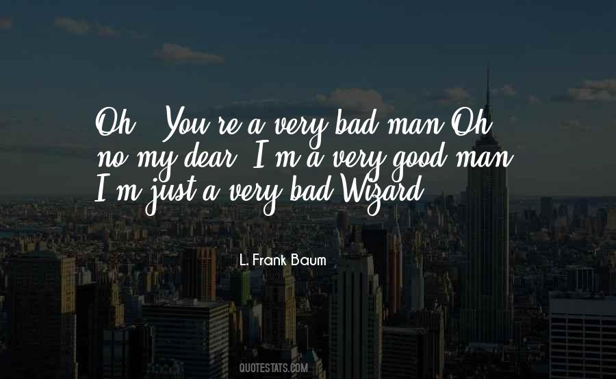 Quotes About My Good Man #412614