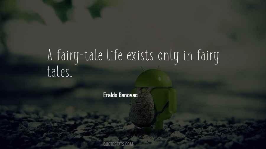 Quotes About Life Fairy Tales #372893