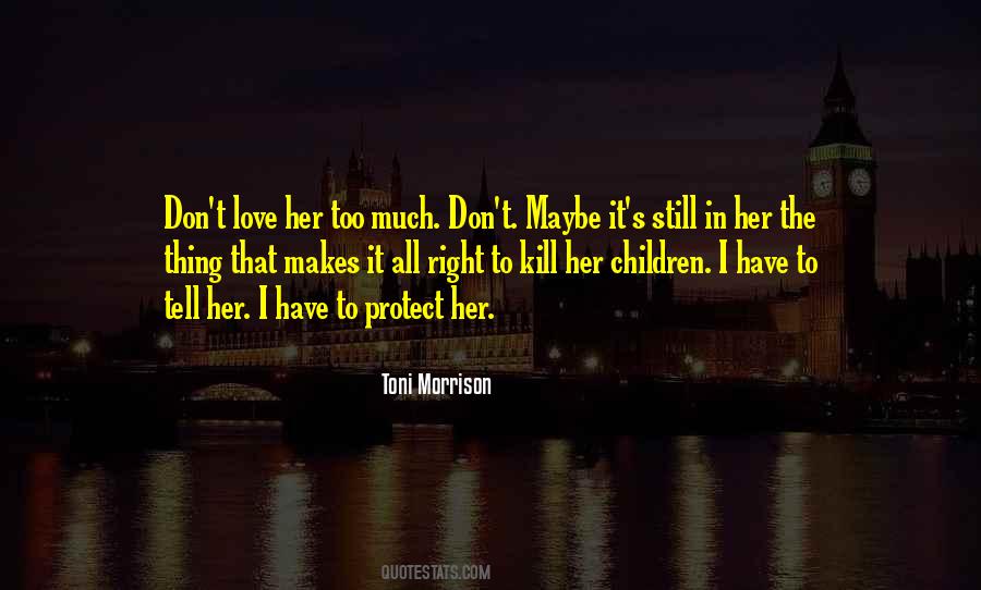 Quotes About Don't Love Too Much #1645136