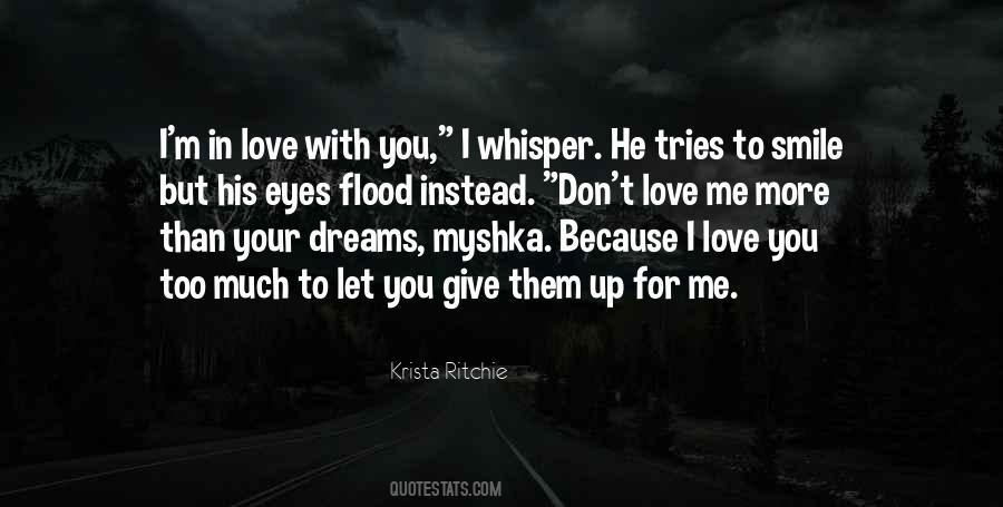 Quotes About Don't Love Too Much #737721
