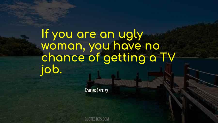 Ugly Woman Quotes #285170