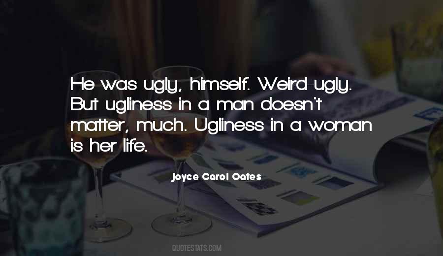 Ugly Woman Quotes #841721