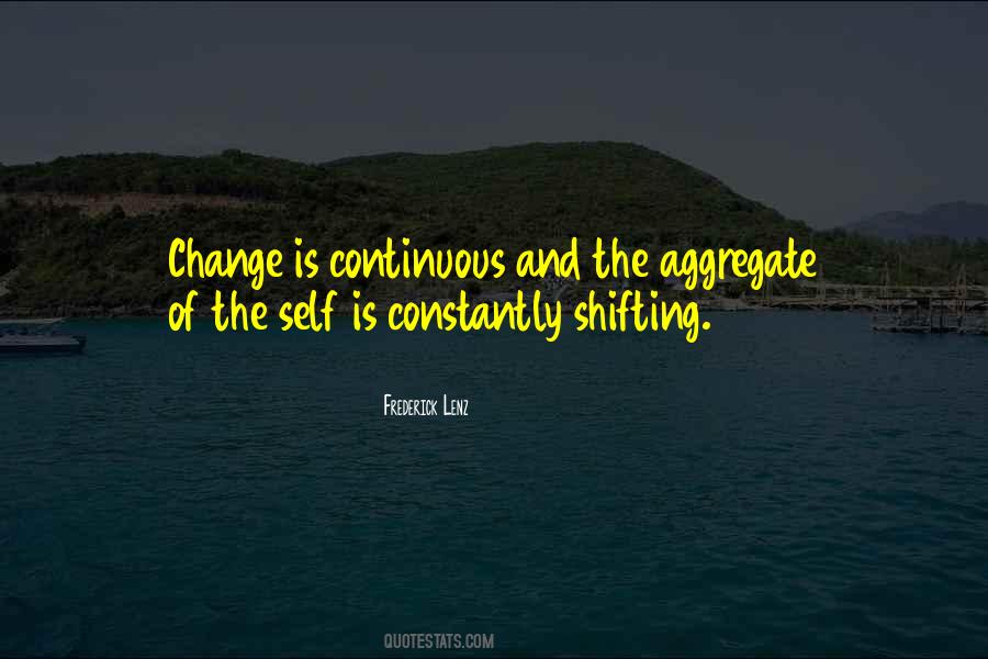 Change Is Continuous Quotes #1266002