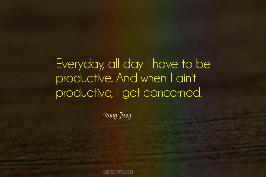 Quotes About Productive #1402070