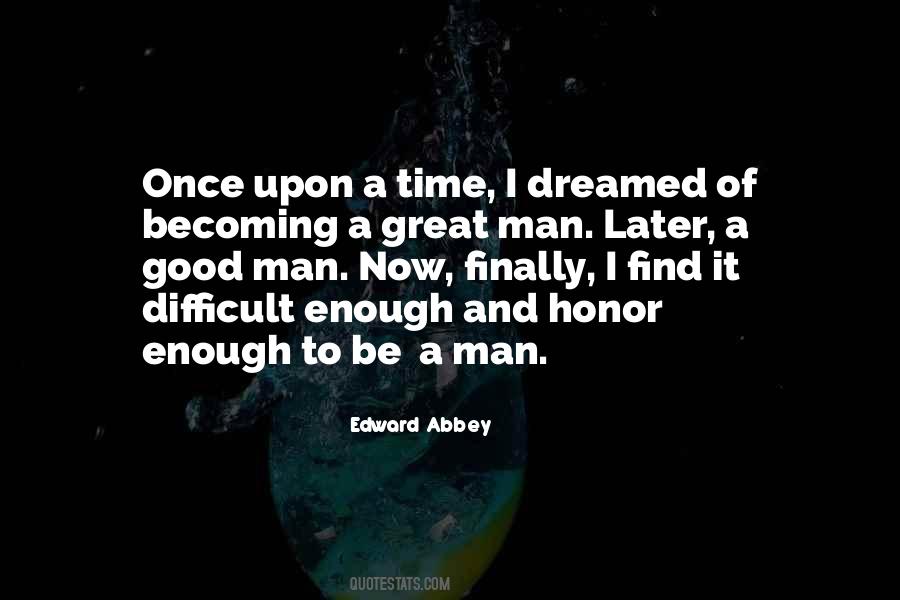 Quotes About Becoming A Good Man #1370711