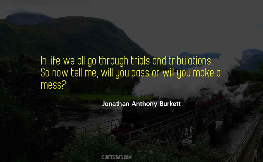 Quotes About Trials & Tribulations #815983