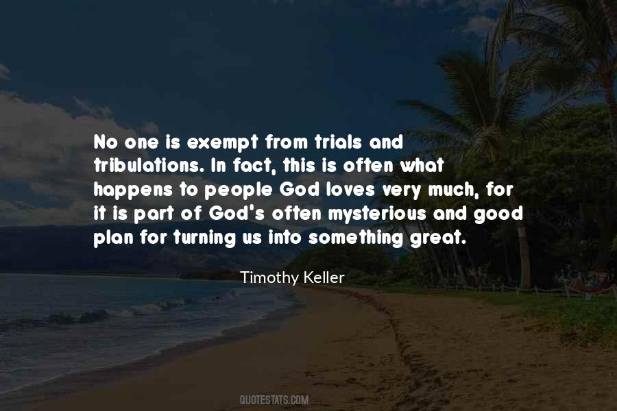 Quotes About Trials & Tribulations #991872