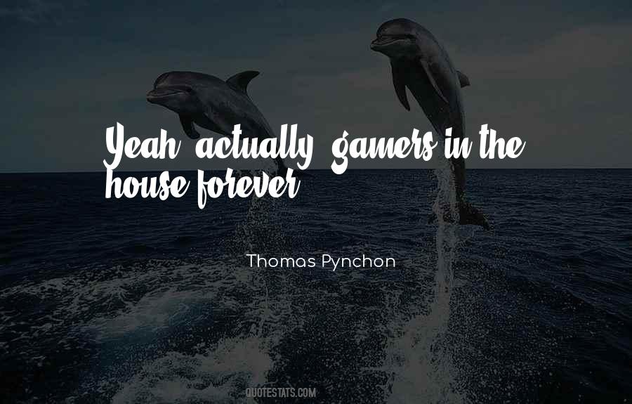 Quotes About Gamers #1029938