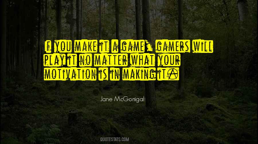 Quotes About Gamers #1876847