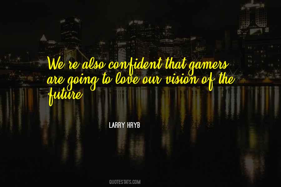 Quotes About Gamers #842083