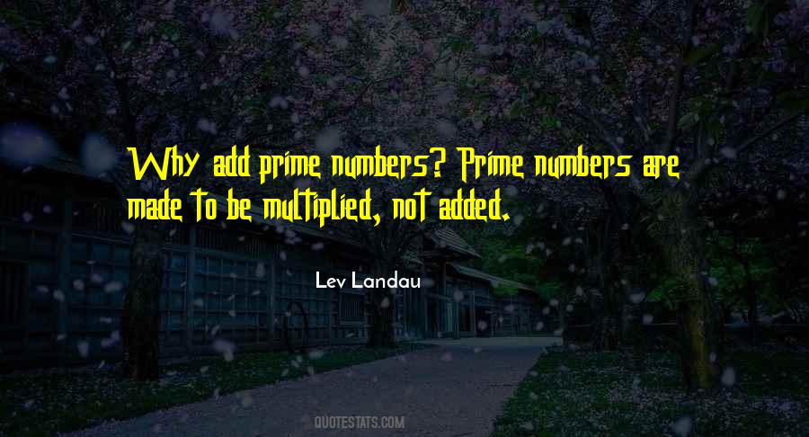 Quotes About Prime Numbers #645997