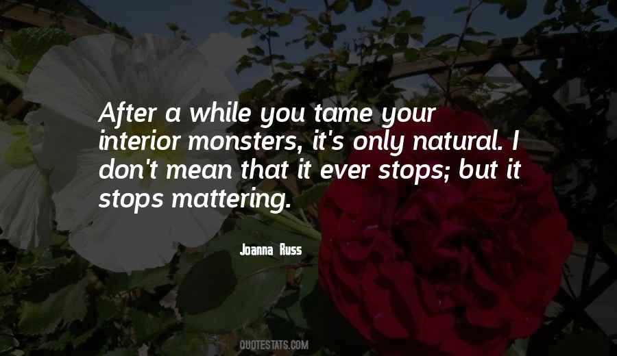 Quotes About Mattering To Someone #666408