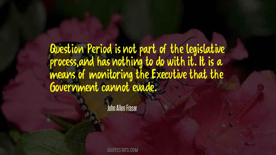 Quotes About The Legislative Process #1173591