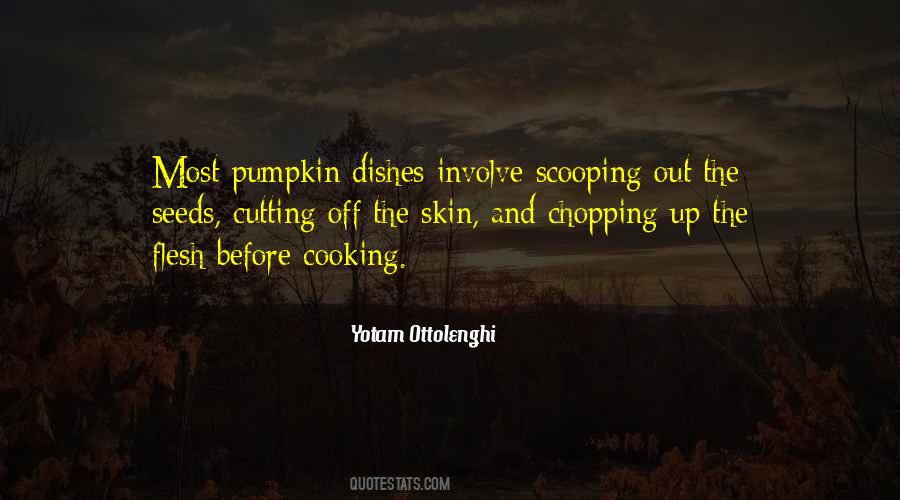 Quotes About Chopping #762179