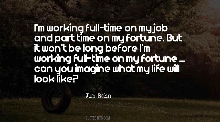 Quotes About Working Part Time #1579053