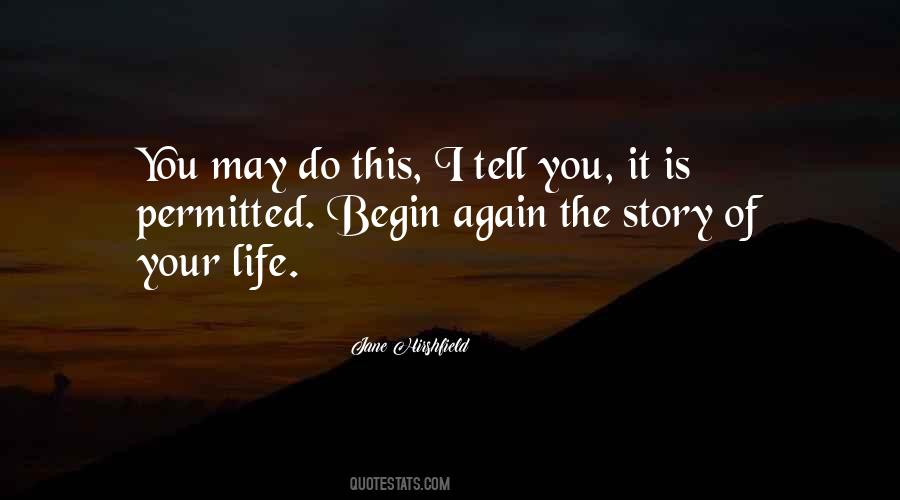 Begin Your Life Quotes #321085