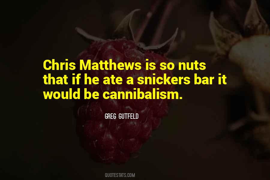 Quotes About Cannibalism #1184371