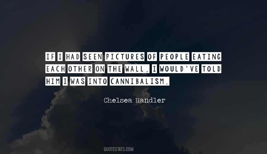 Quotes About Cannibalism #1732524