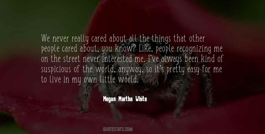 Quotes About Pretty Little Things #1630933