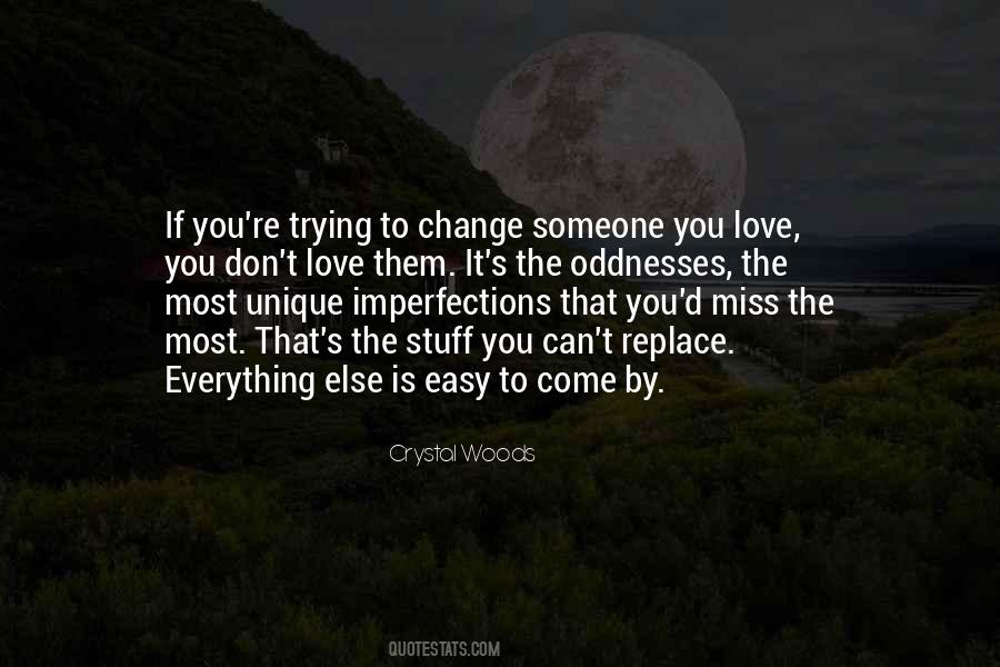 Quotes About Trying To Change Someone #311092
