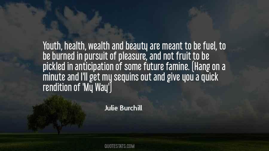 Quotes About Pursuit Of Wealth #155688