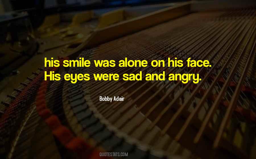 Quotes About Angry Face #275029